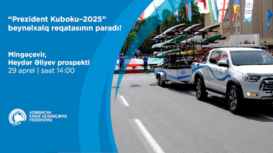 “Prezident Kuboku-2025” beynəlxalq reqatasının rəsmi paradı olacaq