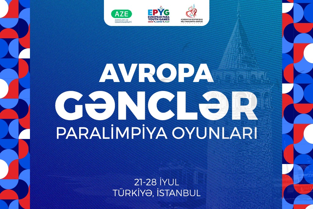 Azərbaycanı Avropa Gənclər Paralimpiya Oyunlarında təmsil edəcək idmançılar bəlli oldu