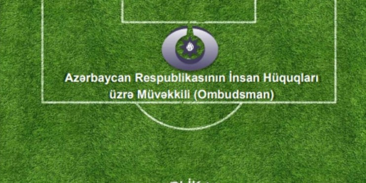 Ombudsman futbolda bərabərliyin təmin olunması məqsədilə monitorinq keçirib