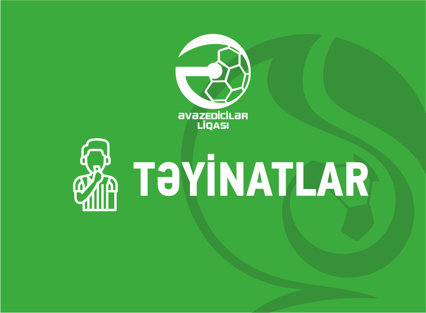 19-cu turun təyinatları açıqlandı