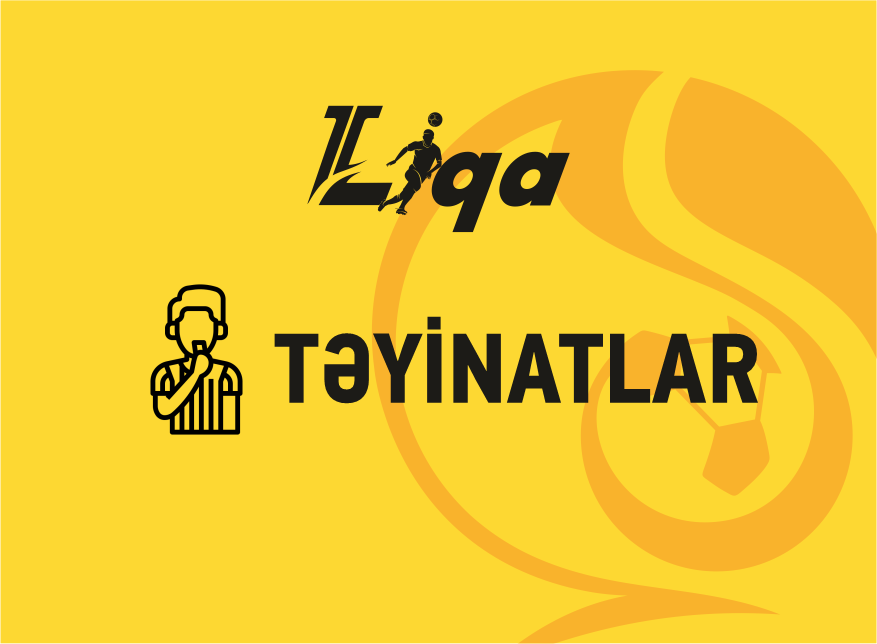 2-ci Liqada 18-ci turun təyinatları açıqlandı