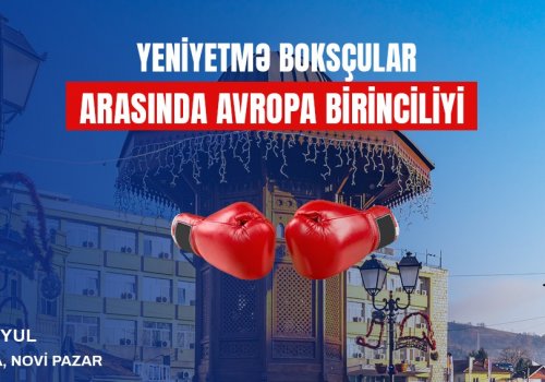 Boksçularımız Serbiyada Avropa birinciliyində mübarizə aparacaqlar