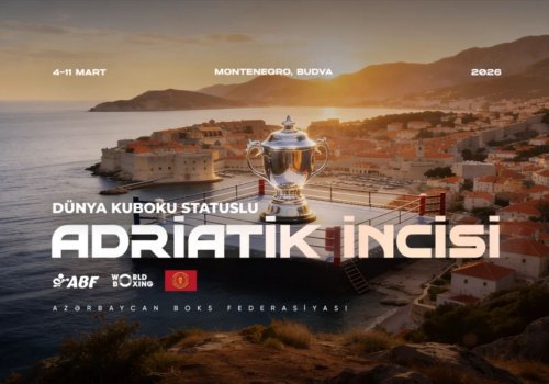 9 boksçumuz &ldquo;Adriatik incisi&rdquo;ndə yarışacaq