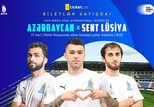 &ldquo;FIFA Series &ndash; 2026&rdquo;nın biletləri satışda