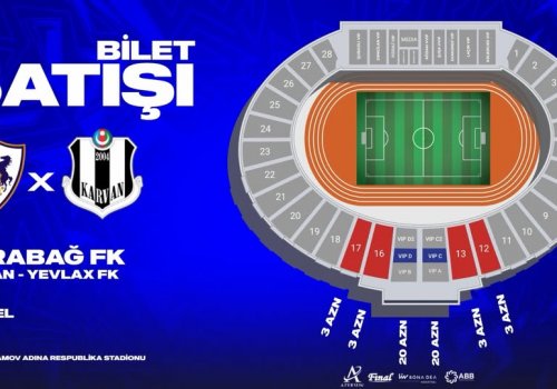 &ldquo;Qarabağ&rdquo; - &ldquo;Karvan-Yevlax&rdquo; oyununun biletləri satışa çıxarılır
