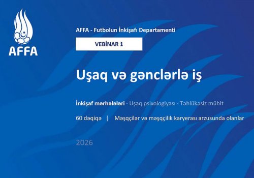 AFFA &ldquo;Futbol Təhsili Vebinarları&rdquo; təşəbbüsünə start verib